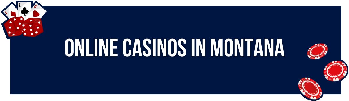 Online Casinos in Montana